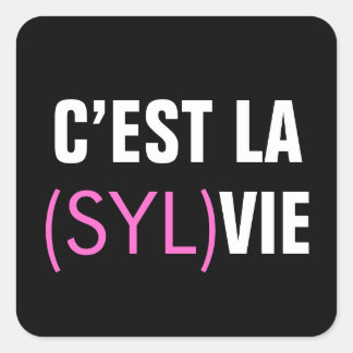 C’est la (Syl)Vie - C’est la Vie Quadratischer Aufkleber