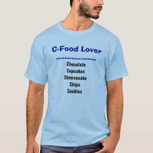 C-Food Lover Funny Diet T - Shirt