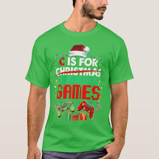 C is for Computer Games Gamer Christmas Gaming Boy T-Shirt (Vorderseite)