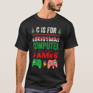C ist für Computerspiele Gamer Boys Weihnachten T-Shirt