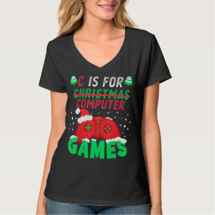 C ist für Computerspiele Gamer Boys Weihnachtsmädc T-Shirt