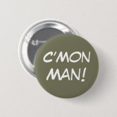 C’Mon Man! Button (Vorne & Hinten)