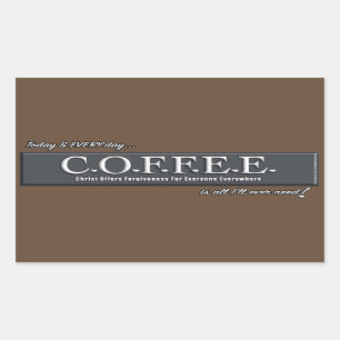 C.O.F.F.E.E. ❤ Aufkleber-Kunst-christliches Rechteckiger Aufkleber
