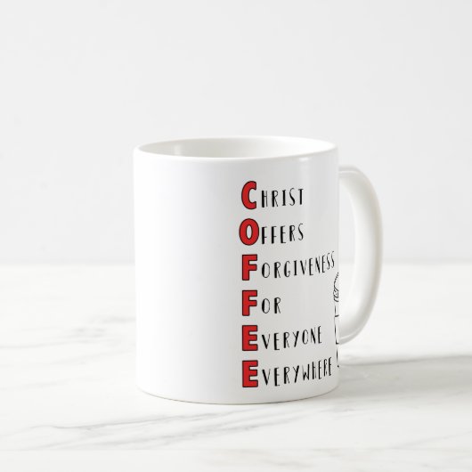 C.O.F.F.E.E. Für jeder Kaffeetasse (VorderseiteRechts)