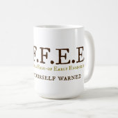 C.O.F.F.E.E. KAFFEETASSE (VorderseiteRechts)