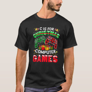 C steht für Computerspiele Gaming Weihnachten Game T-Shirt