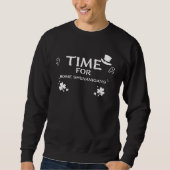 C Time For Some Shenanigans  St Patrick s Day Sweatshirt (Vorderseite)