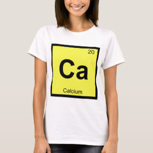 Ca - Calcium Chemie Periodensystem Symbol T-Shirt