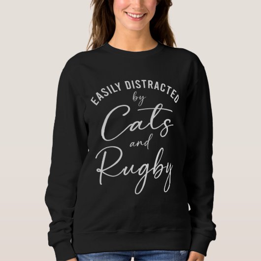 Ca Easily Distracted by Cats And Rugby Coach Sweatshirt (Vorderseite)