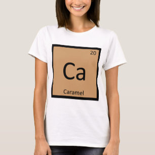 Ca - Karamellchemie - Periodisches Tabellensymbol T-Shirt