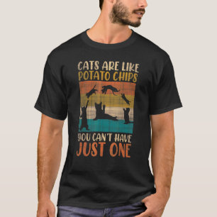 Ca Katzen sind wie Kartoffelchips Katze T-Shirt