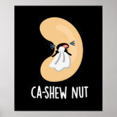 Ca-shew Funny Sneezing Cashew Nut Pun Dark BG Poster (Vorne)