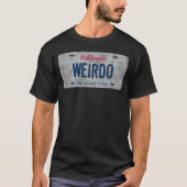 CA Staat Vanity License Plate WEIRDO T-Shirt (Vorderseite)
