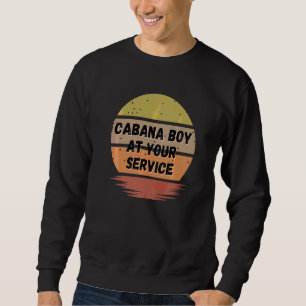 Cabana Boy Summer Pool Party Barkeeper Bartending Sweatshirt
