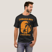 Cabana Boy zu Ihrer Verfügung T-Shirt (Vorne ganz)