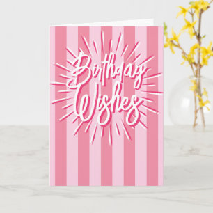 Cabana Stripes "Birthday Wishings" Burst in Pink Karte