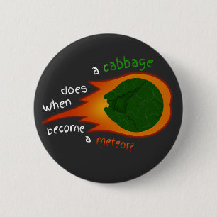 Cabbage Meteor Button