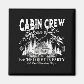 Cabin Crew, bevor ich das Camp Bach-Junggesellinne Magnet (Vorne)