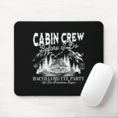 Cabin Crew, bevor ich das Camp Bach-Junggesellinne Mousepad (Mit Mouse)