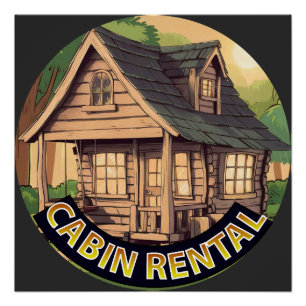 Cabin Rental Sign Poster