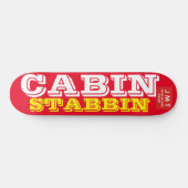 CABIN STABBIN Skateboard (Horizontal)