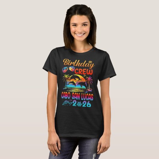 Cabo San Lucas Birthday Trip Vacation 2026 Matchin T-Shirt (Vorne ganz)