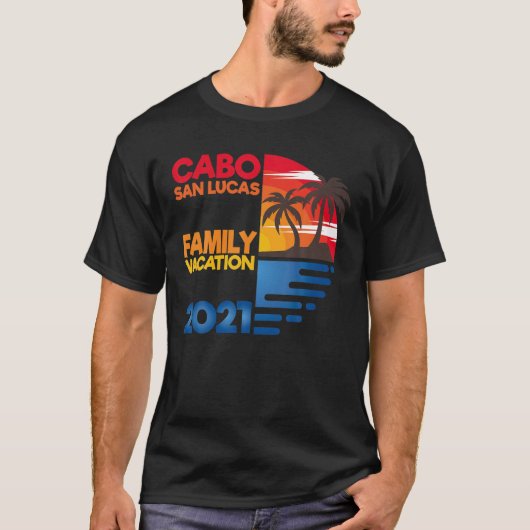 Cabo San Lucas Familienurlaub 2021 Matching Group T-Shirt (Vorderseite)