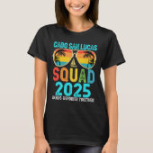 Cabo San Lucas Squad 2025 Familie der Urlaubsfreun T-Shirt (Vorderseite)