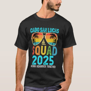 Cabo San Lucas Truppe 2025 Urlaub Freunde Familie T-Shirt