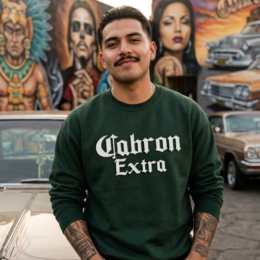 Cabron Extra Mens Sweatshirt