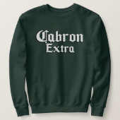 Cabron Extra Mens Sweatshirt (Design vorne)