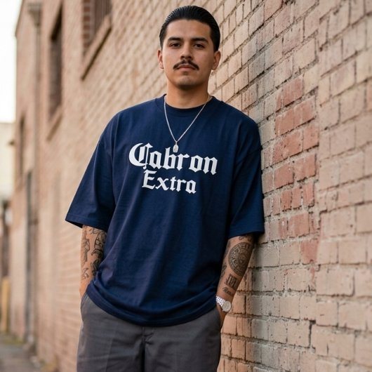 Cabron Extra T-Shirt