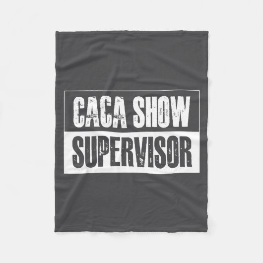 Caca Show Supervisor Funny Quotes Funny Sayings Hu Fleecedecke (Vorderseite)