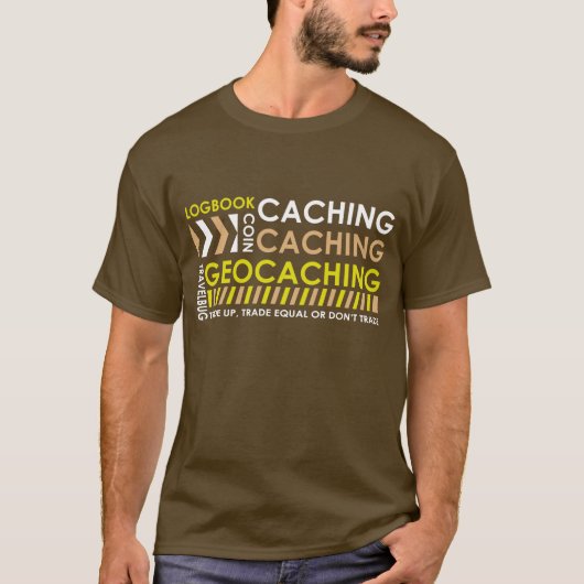Caching-Caching-Geocaching T-Shirt (Vorderseite)