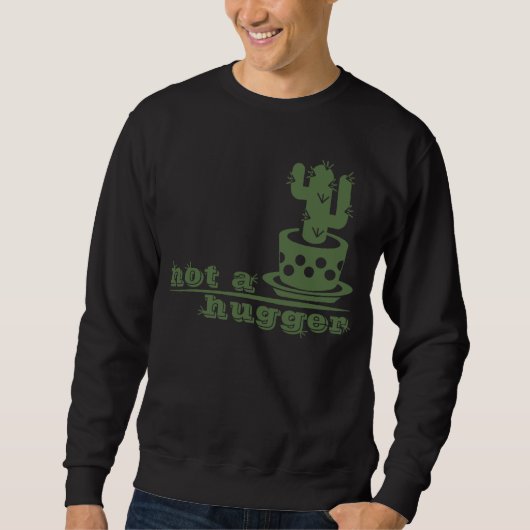 Cacti Kein lustiges Sprichwort Sweatshirt (Vorderseite)