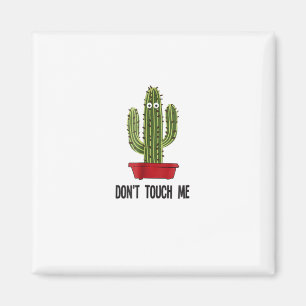 Cactus Dont Touch Me Funny Eyes T - Shirt Magnet