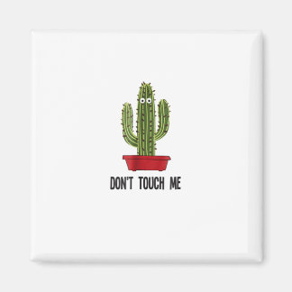 Cactus Dont Touch Me Funny Eyes T - Shirt Magnet