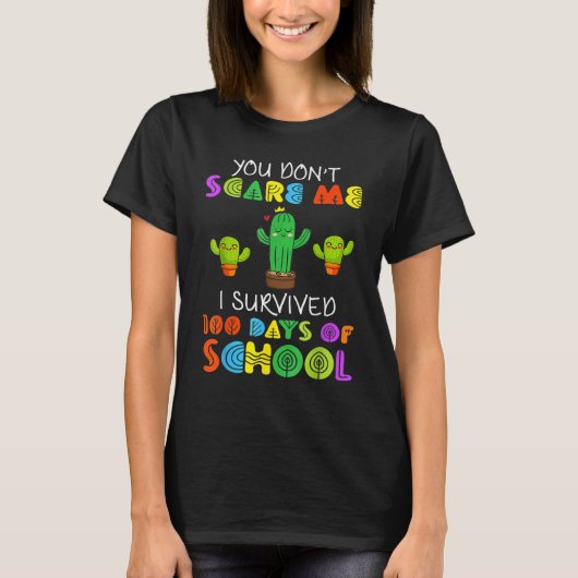 Cactus I Survived 100 Days Of School You Don't Sca T-Shirt (Vorderseite)