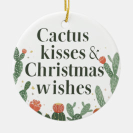 Cactus Kisses & Christmas Wishes – A Double-Sided  Keramik Ornament