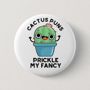 Cactus Puns Prickle meine Extravaganten lustigen P Button