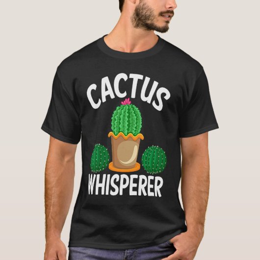 Cactus Whisperer I Succulent I Cactus T-Shirt (Vorderseite)