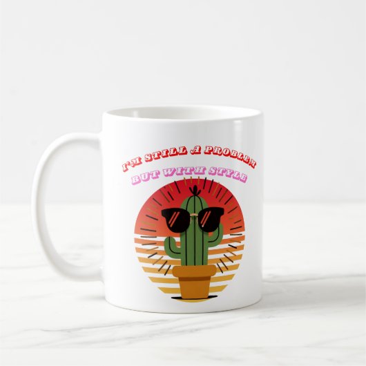 Cactus with Style – Problem, But with Flow Kaffeetasse (Links)