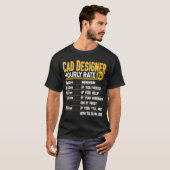 Cad Designer Hourrate Funny Cad Designer Artis T-Shirt (Vorne ganz)