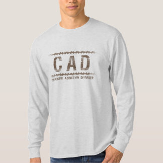 CAD - Kettensägen-Sucht-Störung T-Shirt