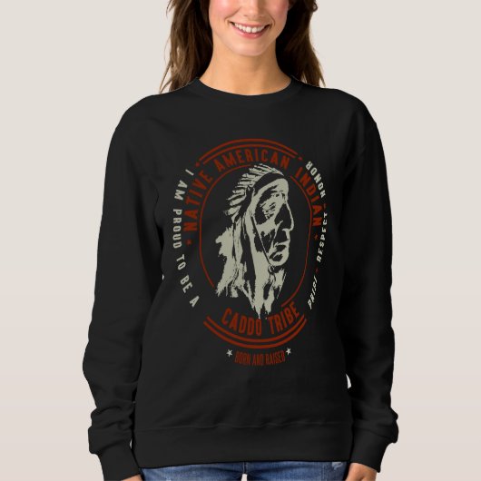 Caddo Stamm Native Amerikanische Ureinwohner Proud Sweatshirt (Vorderseite)