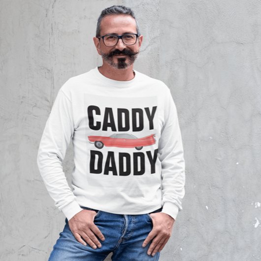 CADDY DADDY CLASSIC CAR VATER T - Shirt