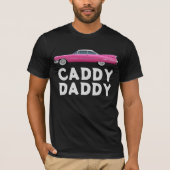 CADDY DADDY Oldtimer-VATER T-Shirt (Vorderseite)