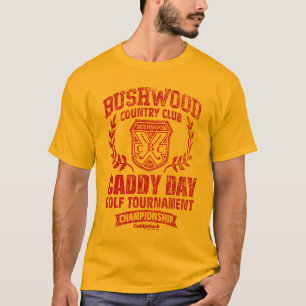 Caddyshack   Bushwood Country Club Caddy Day Golf  T-Shirt
