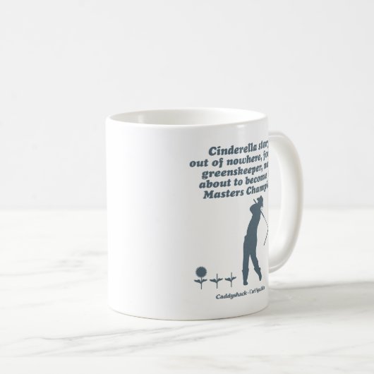 Caddyshack | Cindrella Story Kaffeetasse (VorderseiteRechts)