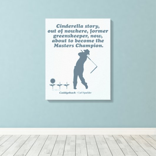 Caddyshack | Cindrella Story Leinwanddruck (Insitu (Holzboden))